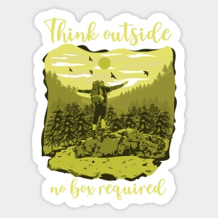 Think outside no box required Hiking quote Sticker